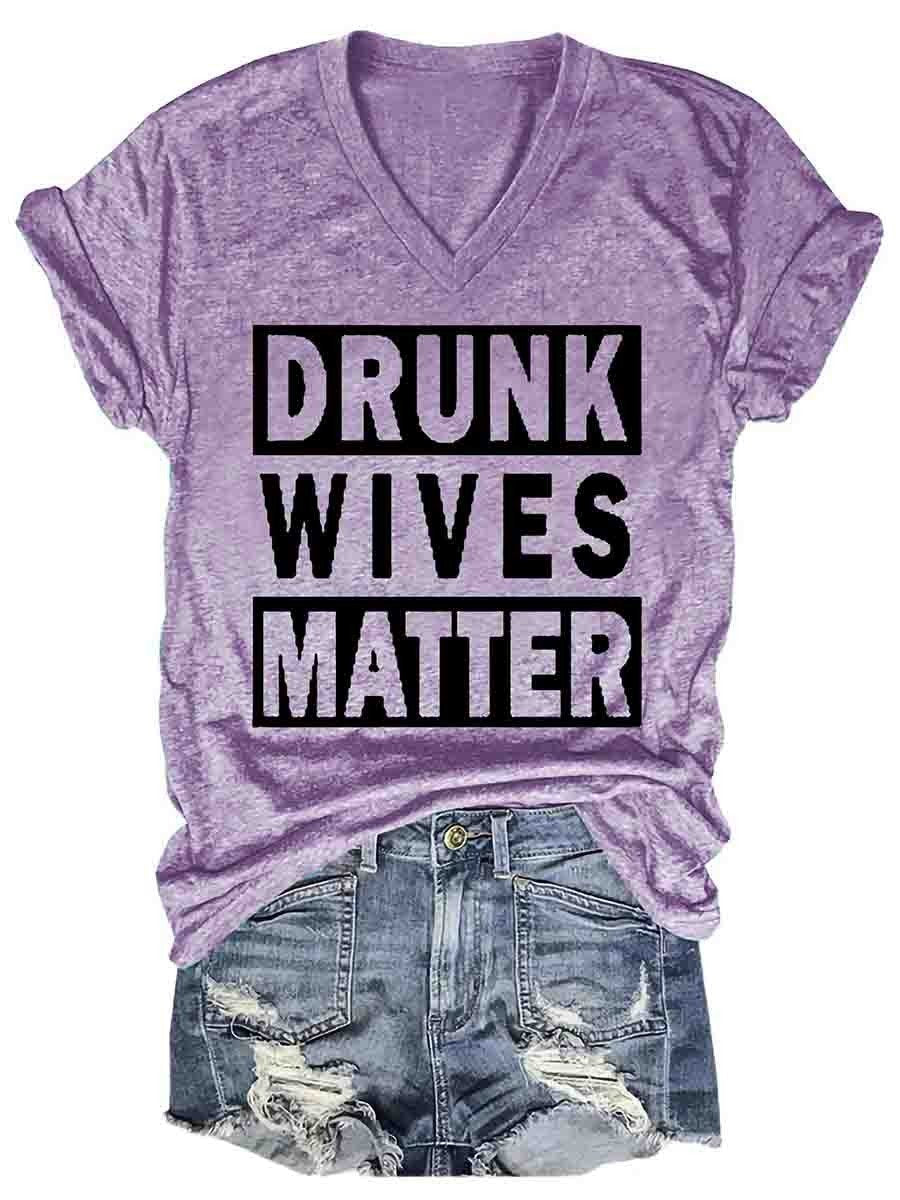 Drunk Wives Matter Women's V-Neck Shirt