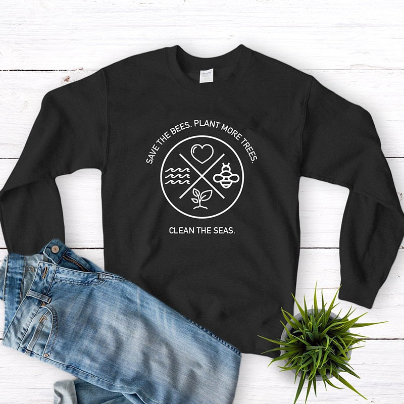 Save The Bees Plant More Trees Clean The Seas Women Sweatshirt