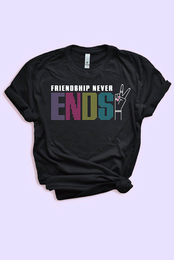 Make It Last Forever | Friendship Never Ends - Girl Power Bachelorette Party Tees