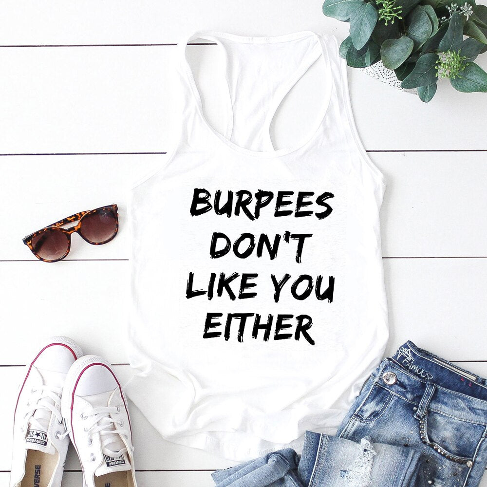 Vest Burpees Don't Like You Either Tank Top