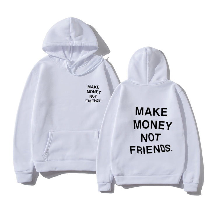 MAKE MONEY NOT FRIENDS Hoodies
