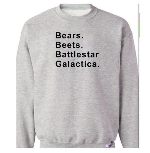 Unisex Bears, Beets, Battlestar Galactica Sweatshirts