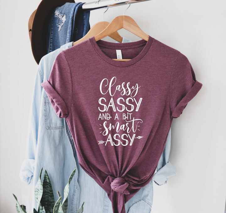Classy Sassy and A Bit Smart Assy Women Shirts